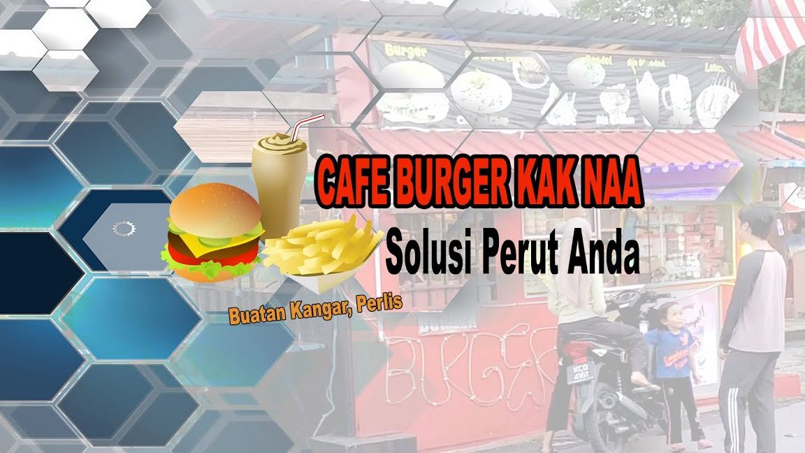 Cafe Burger Kak Naa 1 cafe burger kak naa